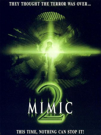 Mimic 2, Bruno Campos,Will Estes,Joseph Hodge,Alix Koromzay,Jon Polito,Bob Rumnock,Edward Albert,Gaven Eugene Lucas,Jody Wood,Jim O'Heir