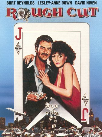 Rough Cut, Burt Reynolds,Leslie-Anne Down,David Niven,Timothy West,Patrick Magee,Al Matthews,Susan Littler,Joss Ackland,Isabel Dean,Wolf Kahler