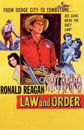 Law and Order, Ronald Reagan,Dorothy Malone,Preston Foster,Dennis Weaver,Russell Johnson,Alex Nicol,Ruth Hampton,Barry Kelley,Chubby Johnson,Jack Kelly