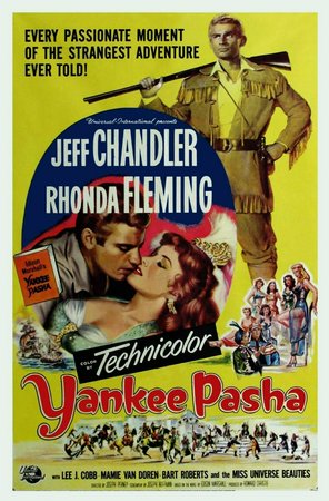 Yankee Pasha, Jeff Chandler,Rhonda Fleming,Lee J. Cobb,Mamie Van Doren,Rex Reason,Hal March,Philip Van Zandt,Benny Rubin,Tudor Owen,Harry Lauter