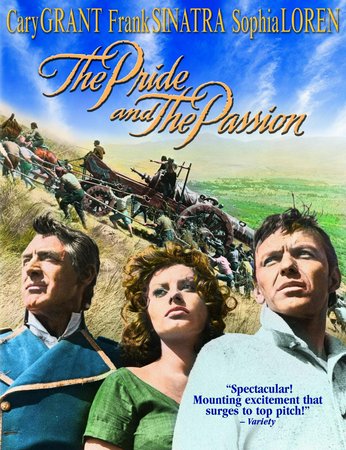The Pride and the Passion, Cary Grant,Sophia Loren,Frank Sinatra,Theodore Bikel,John Wengraf,Jay Novello,Jose Nieto,Carlos Larranga,Philip Van Zandt,Paco El Laberinto