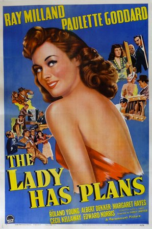 The Lady Has Plans, Paulette Goddard,Ray Milland,Roland Young,Albert Dekker,Margaret Hayes,Maggie Hayes,Cecil Kellaway,Addison Richards,Edward Norris,Charles Arnt