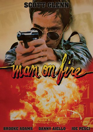 Man on Fire, Scott Glenn,Jade Malle,Joe Pesci,Brooke Adams,Jonathan Pryce,Paul Shenar,Danny Aiello,Laura Morante,Giancarlo Prati,Inigo Lezzi