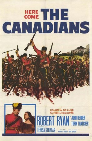 The Canadians, Robert Ryan,Torin Thatcher,John Dehner,Teresa Stratas,Burt Metcalfe,John Sutton,Jack Creley,Scott Peters,Richard Alden,Michael Pate