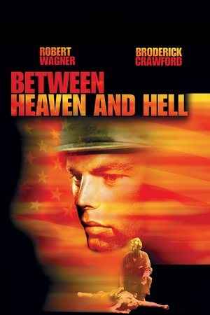 Between Heaven and Hell, Robert Wagner,Broderick Crawford,Terry Moore,Buddy Ebsen,Robert Keith,Brad Dexter,Mark Damon,Ken Clark,Harvey Lembeck,Skip Homeier