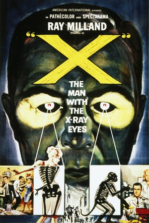 'X'---The Man With the X-Ray Eyes, Ray Milland,Don Rickles,Diana van der Vlis,John Hoyt,Harold J. Stone,Morris Ankrum,Jonathan Haze,Dick Miller,John Dierkes,Kathryn Hart